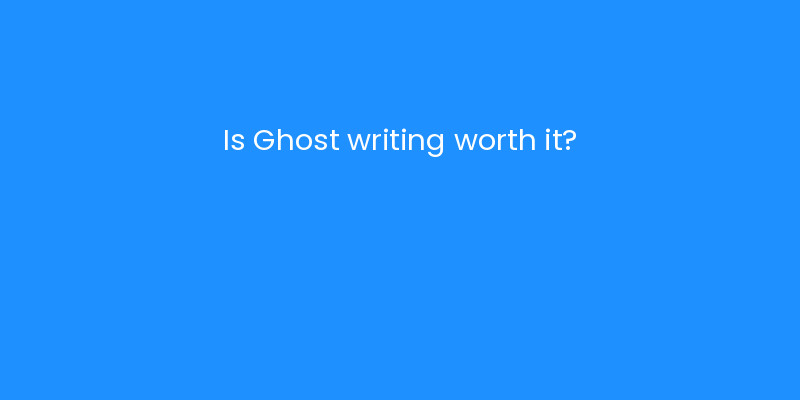 Is Ghost writing worth it? | iLayoutBooks