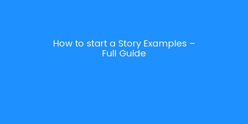 How to start a Story Examples - Full Guide | iLayoutBooks