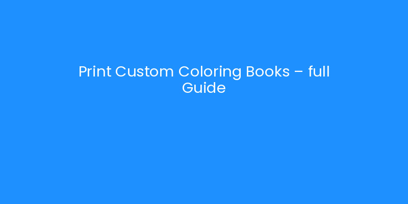Print Custom Coloring Books - full Guide | iLayoutBooks