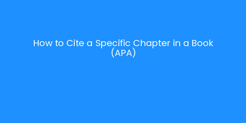 How to Cite a Specific Chapter in a Book (APA) | iLayoutBooks