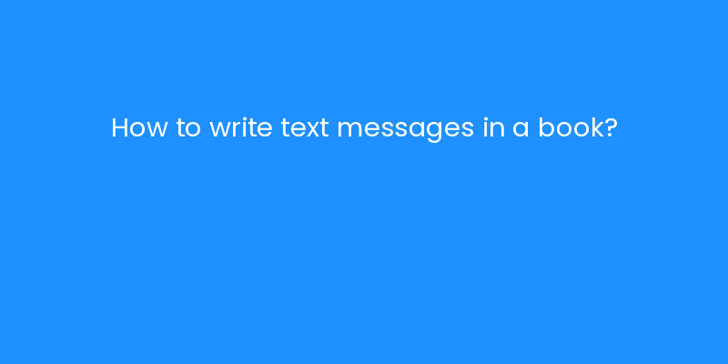 How to write text messages in a book? | iLayoutBooks
